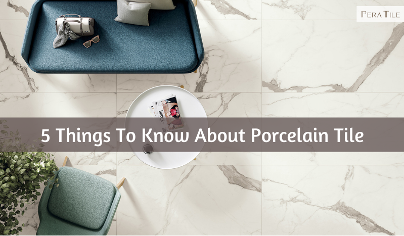 5 things to know about porcelain tile